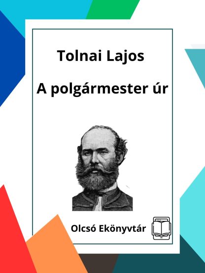 Tolnai Lajos: A polgármester úr