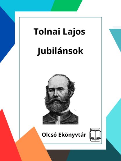 Tolnai Lajos: Jubilánsok